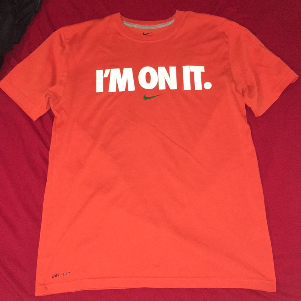 Nike Dri-Fit “I’m On It” Short Sleeve Shirt.